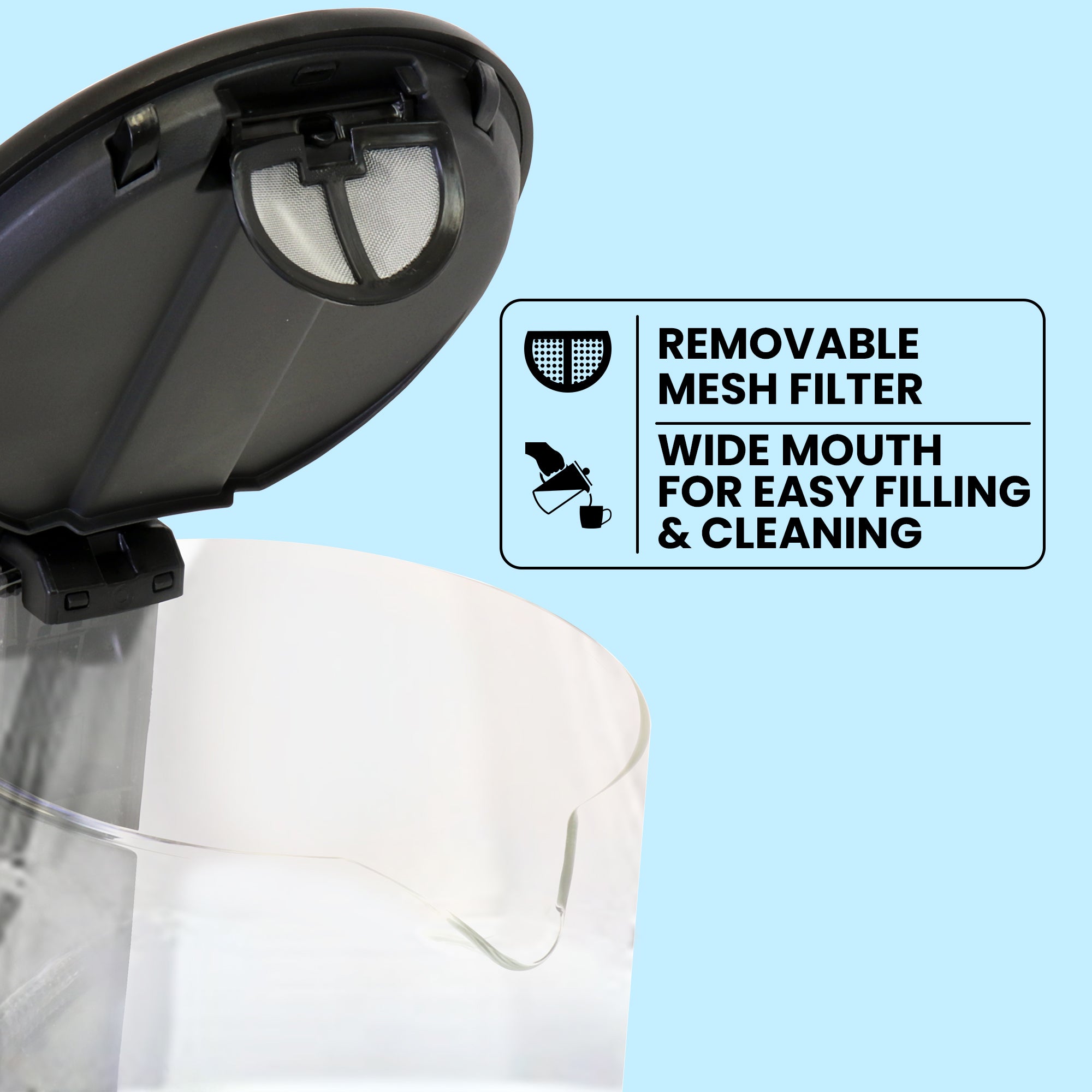 Closeup of the top of the Total Chef clear glass teakettle with the lid open and mesh spout filter visible on a light blue background. Text overlay reads, "Removable mesh filter; Wide mouth for easy filling and cleaning"